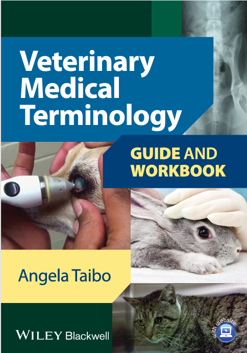Veterinary medical terminology guide and workbook