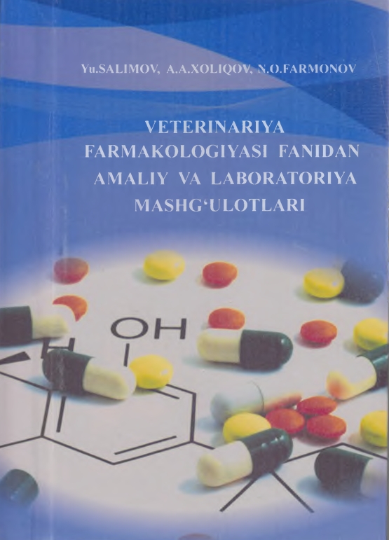 VETERINAR1YA  FARMAKOLOGIYASI FANIDAN  AMALIY VA LABORATORIYA  MASHGULOTLARI