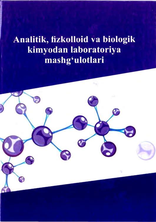 Analitik, fizkolloid va biologik kimyodan laboratoriya mashg'ulotlari