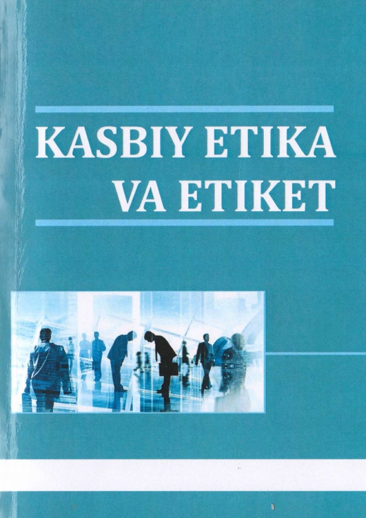 KASBIY ETIKA VA ETIKET