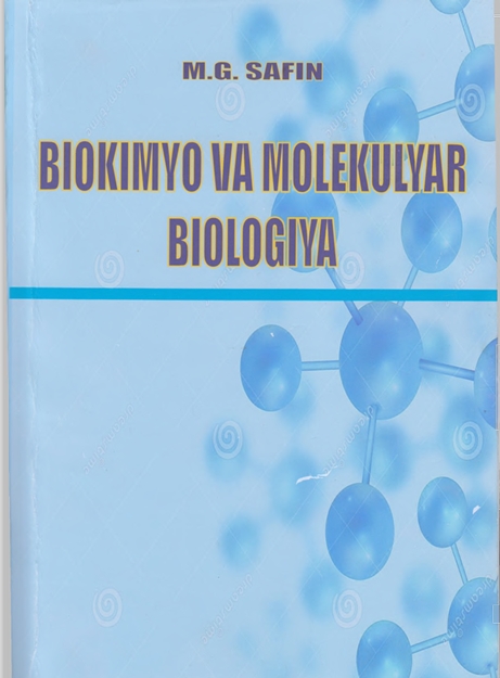 BIOKIMYO VA  MOLEKULYAR BIOLOGIYA