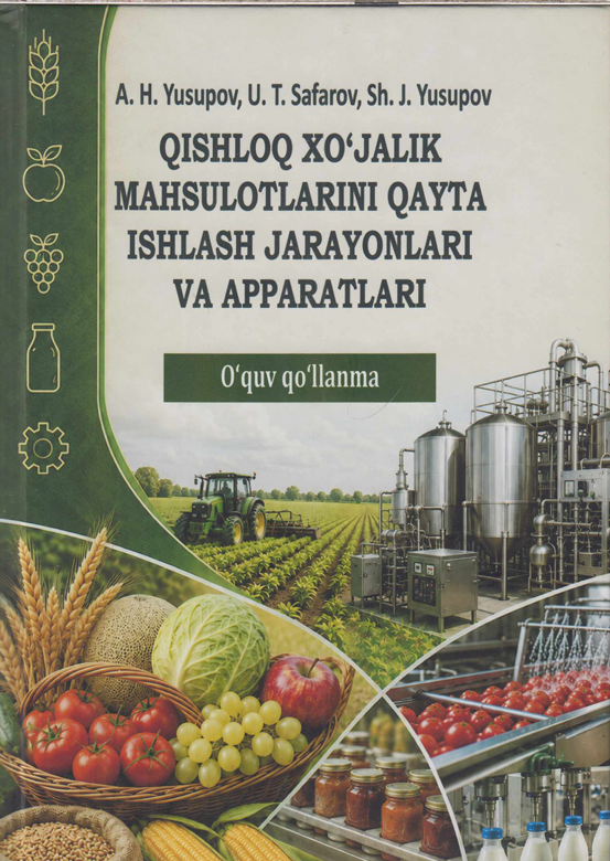 QISHLOQ XO‘JALIGI MAHSULOTLARINI  QAYTA ISHLASH JARAYONLARI VA  APPARATLARI