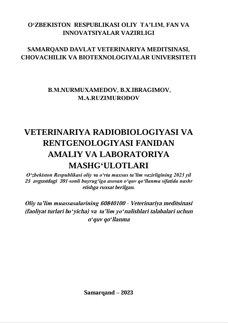VETERINARIYA RADIOBIOLOGIYASI VA  RENTGENOLOGIYASI FANIDAN  AMALIY VA LABORATORIYA  MASHG‘ULOTLARI