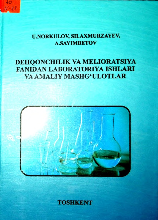 DEHQONCHILIK VA  MELIORATSIYA FANIDAN  LABORATORIYA ISHLARI VA  AMALIY MASHG‘ULOTLAR