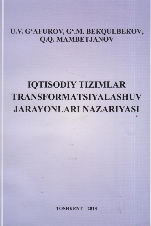 IQTISODIY TIZIMLAR  TRANSFORMATSIYALASHUV  JARAYONLARI NAZARIYASI