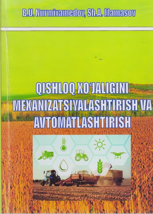 QISHLOQ XO‘JALIGINI  MEXANIZATSIYALASHTIRISH VA  A VTOMATLASHTIRISH