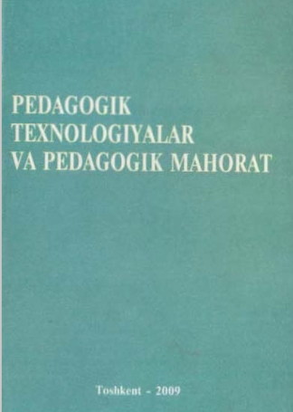 PEDAGOGIK  TEXNOLOGIYALAR VA  PEDAGOGIK MAHORAT