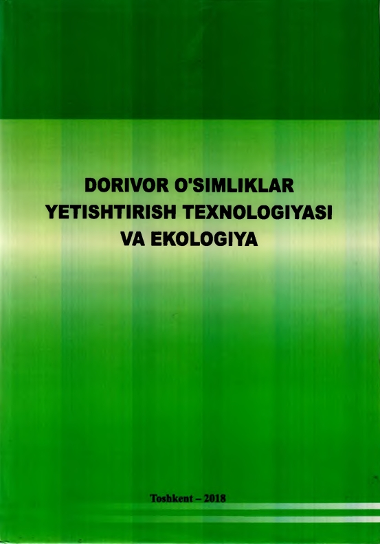 DORIVOR O'SIMLIKLAR  YETISHTIRISH TEXNOLOGIYASI  VA EKOLOGIYA