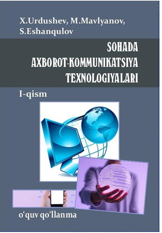 Sohada axborot-kommunikatsiya  texnologiyalari. I-qism