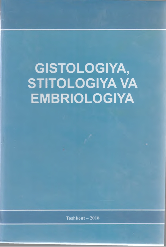 GISTOLOGIYA,  STITOLOGIYA VA  EMBRIOLOGIYA