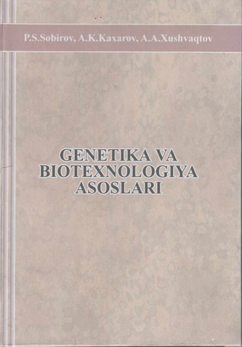 GENETIKA VA BIOTEXNOLOGIYA ASOSLARI